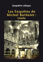 Télécharger le livre :  Les Enquêtes de Michel Bathelet