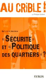 Télécharger le livre :  Qu'y a-t-il derrière "Sécurité" et "Politique des quartiers" ?