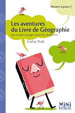 Télécharger le livre :  Les aventures du livre de géographie qui voulait voyager avant de s'endormir