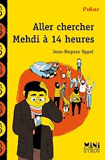 Télécharger le livre :  Aller chercher Mehdi à 14h