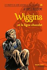 Télécharger le livre :  Wiggins et la ligne chocolat