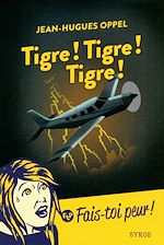 Télécharger le livre :  Tigre ! Tigre ! Tigre !
