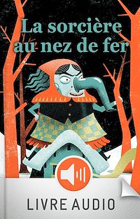 Téléchargez le livre :  La sorcière au nez de fer