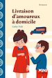 Télécharger le livre :  Livraison d'amoureux à domicile