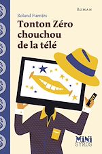Télécharger le livre :  Tonton Zéro chouchou de la télé