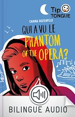 Télécharger le livre :  Qui a vu le Phantom of the Opera ? - collection Tip Tongue - A1 découverte - dès 10 ans
