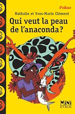 Télécharger le livre :  Qui veut la peau de l'anaconda ?