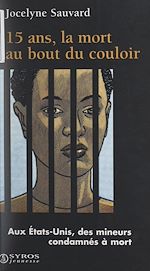 Télécharger le livre :  Quinze ans, la mort au bout du couloir