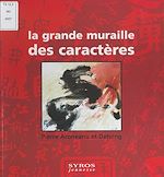 Télécharger le livre :  La grande muraille des caractères