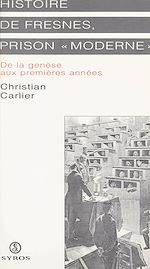 Télécharger le livre :  Histoire de Fresnes, prison moderne