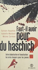 Télécharger le livre :  Faut-il avoir peur du haschich ?