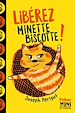 Télécharger le livre :  Libérez Minette Biscotte !