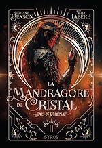 Télécharger le livre :  La Mandragore de cristal - Tome 2 : Jais et Grenat - Saga de High Fantasy entre amour, magie et luttes de pouvoir - ado et young adult
