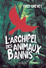 Télécharger le livre :  L'archipel des animaux bannis