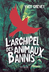 Téléchargez le livre :  L'archipel des animaux bannis