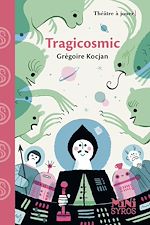 Télécharger le livre :  Tragicosmic