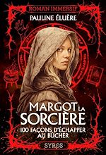 Télécharger le livre :  Margot la sorcière - 100 façons d'échapper au bûcher