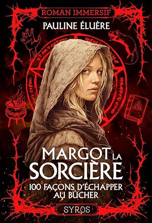 Téléchargez le livre :  Margot la sorcière - 100 façons d'échapper au bûcher