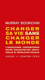 Télécharger le livre :  Changer sa vie sans changer le monde