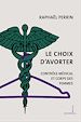 Télécharger le livre :  Le Choix d'avorter