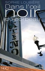 Télécharger le livre :  Dans l'oeil noir du corbeau