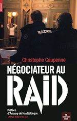 Télécharger le livre :  Négociateur au Raid