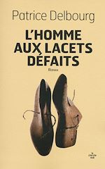 Télécharger le livre :  L'Homme aux lacets défaits