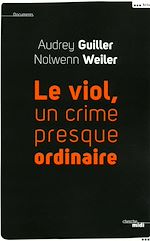 Télécharger le livre :  Le viol, un crime presque ordinaire