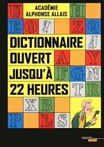 Télécharger le livre :  Dictionnaire ouvert jusqu'à 22 heures