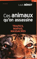 Télécharger le livre :  Ces animaux qu'on assassine