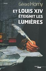 Télécharger le livre :  Et Louis XIV éteignit les lumières
