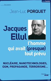 Téléchargez le livre :  Jacques Ellul, l'homme qui avait presque tout prévu