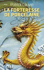 Télécharger le livre :  La Forteresse de porcelaine