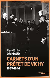 Téléchargez le livre :  Carnets d'un préfet de Vichy 1939-1944