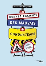 Télécharger le livre :  Les bonnes excuses des mauvais conducteurs