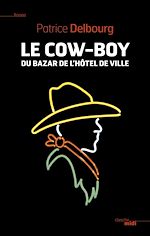 Télécharger le livre :  Le cow-boy du Bazar de l'Hôtel de Ville