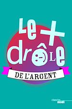 Télécharger le livre :  Le + drôle de l'argent