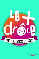 Télécharger le livre :  Le + drôle de la médecine