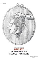 Télécharger le livre :  Brissot, le roman d'un révolutionnaire