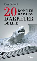 Télécharger le livre :  20 bonnes raisons d'arrêter de lire