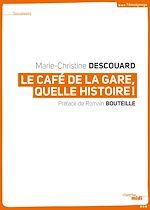 Télécharger le livre :  Le Café de la Gare, quelle histoire !
