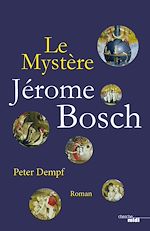 Télécharger le livre :  Le Mystère Jérôme Bosch