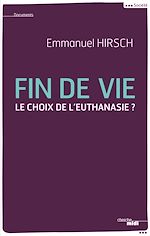 Télécharger le livre :  Fin de vie - Le choix de l'euthanasie ?