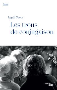 Téléchargez le livre :  Les trous de conjugaison