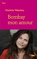 Télécharger le livre :  Bombay mon amour