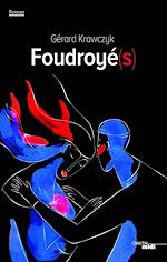 Télécharger le livre :  Foudroyé(s)