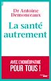 Télécharger le livre :  La santé autrement - Avec l'Homéopathie pour tous!