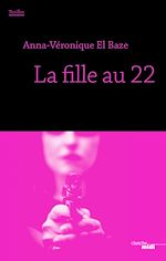 Télécharger le livre :  La Fille au 22