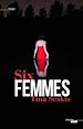 Télécharger le livre :  Six femmes -Extraits-
