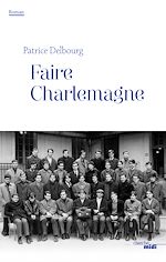 Télécharger le livre :  Faire Charlemagne